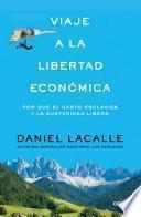 libro Viaje A La Libertad Económica