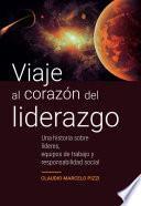 libro Viaje Al Corazón Del Liderazgo