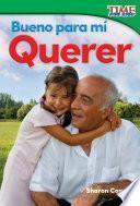 libro Bueno Para Mí: Querer (good For Me: Love) (spanish Version)