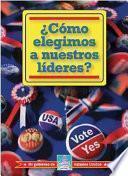 libro Cómo Elegimos A Nuestros Líderes?