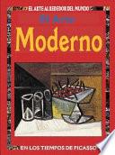 libro El Arte Moderno: En Los Tiempos De Picasso
