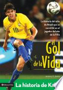 libro El Gol De La Vida La Historia De Kaká