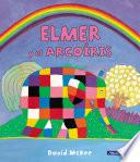 libro Elmer Y El Arcoíris (elmer. Primeras Lecturas 17)