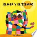 libro Elmer Y El Tiempo (fixed Layout) (elmer. Todo Cartón)