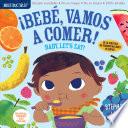 libro Indestructibles: Bebé, Vamos A Comer! / Baby, Let S Eat!