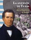 libro La Anexión De Texas: De La República Al Estado (the Annexation Of Texas: From Republic To