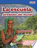 libro La Escuela Alrededor Del Mundo (school Around The World)