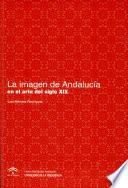 libro La Imagen De Andalucía En El Arte Del Siglo Xix