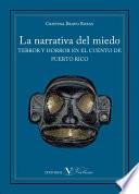 libro La Narrativa Del Miedo. Terror Y Horror En El Cuento De Puerto Rico