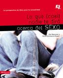 libro Lo Que (casi) Nadie Te Dirá Acerca Del Sexo