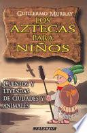 libro Los Aztecas Para Niños