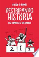 libro Los Mayores Villanos (destripando La Historia)