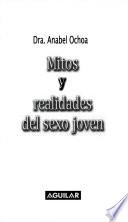 libro Mitos Y Realidades Del Sexo Joven/myths And Truths Of Sex For The Young