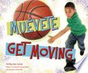 libro ¡muévete!/get Moving!