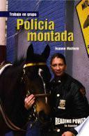 libro Policia Montada = Mounted Police