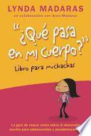 libro Que Pasa En Mi Cuerpo? Libro Para Muchachas