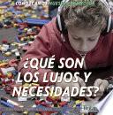 libro ¿qué Son Los Lujos Y Necesidades? (what Are Wants And Needs?)