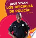 libro ¡que Vivan Los Oficiales De Policía!