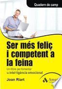 libro Ser Més Feliç I Competent A La Feina