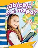libro ¡ubícalo En El Mapa! (map It!)