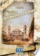 libro Un Paseo Colonial