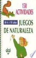 libro 150 Actividades Y Juegos De Naturaleza Para Niños De 6 A 10 Años