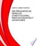 libro 306 Preguntas De Derecho Constitucional Para Estudiantes Y Opositores.