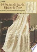 libro 60 Puntos De Patron Faciles De Tejer / 60 Points To Easy Crochet Pattern