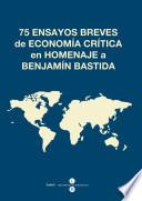 libro 75 Ensayos Breves De Economía Crítica En Homenaje A Benjamín Bastida