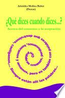 libro Â¿quÃ© Dices Cuando Dices... ?