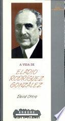 libro A Vida De Eladio Rodríguez González
