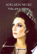 libro Adelaida Negri. Vida, Arte Y Talento