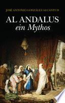 libro Al Andalus, Ein Mythos. Ursprünge Und Aktualität Eines Kulturellen Ideals