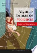 libro Algunas Formas De Violencia: Mujer, Conflicto Y Género