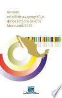 libro Anuario Estadístico Y Geográfico De Los Estados Unidos Mexicanos 2015