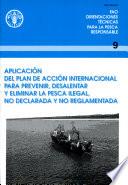 libro Aplicación Del Plan De Acción Internacional Para Prevenir, Desalentar Y Eliminar La Pesca Ilegal, No Declarada Y No Reglamentada