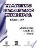 libro Atlangatepec Estado De Tlaxcala. Cuaderno Estadístico Municipal 1999