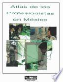 libro Atlas De Los Profesionistas En México
