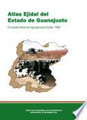 libro Atlas Ejidal Del Estado De Guanajuato. Encuesta Nacional Agropecuaria Ejidal 1988