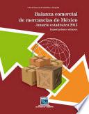 libro Balanza Comercial De Mercancías De México. Anuario Estadístico 2013. Importaciones Dólares