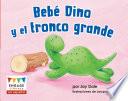 libro Beb‚ Dino Y El Tronco Grande (baby Dinosaur And The Big Log)