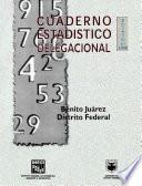 libro Benito Juárez Distrito Federal. Cuaderno Estadístico Delegacional 1998
