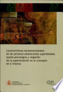 libro Características Socioemocionales De Las Personas Adolescentes Superdotadas. Ajuste Psicológico Y Negación De La Superdotación En El Concepto De Sí Mismas