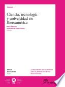 libro Ciencia, Tecnología Y Universidad En Iberoamérica