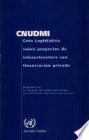 libro Cnudmi Guia Legislativa Sobre Proyectos De Infraestructura Con Financiacion Privada