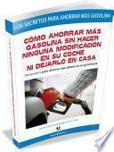 libro Cómo Ahorrar Más Gasolina Sin Hacer Ninguna Modificación En Su Coche Ni Dejarlo En Casa