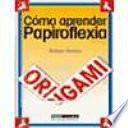 libro Cómo Aprender Papiroflexia