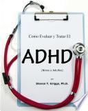 libro Como Evaluar Y Tratar El Adhd (ninos Y Adultos)