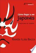 libro Cómo Llegar A Ser Japonés