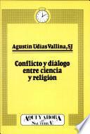 libro Conflicto Y Diálogo Entre Ciencia Y Religión